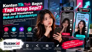 Konten TikTok Bagus Tapi Tetap Sepi? Bisa Jadi Masalahnya Bukan di Kontennya